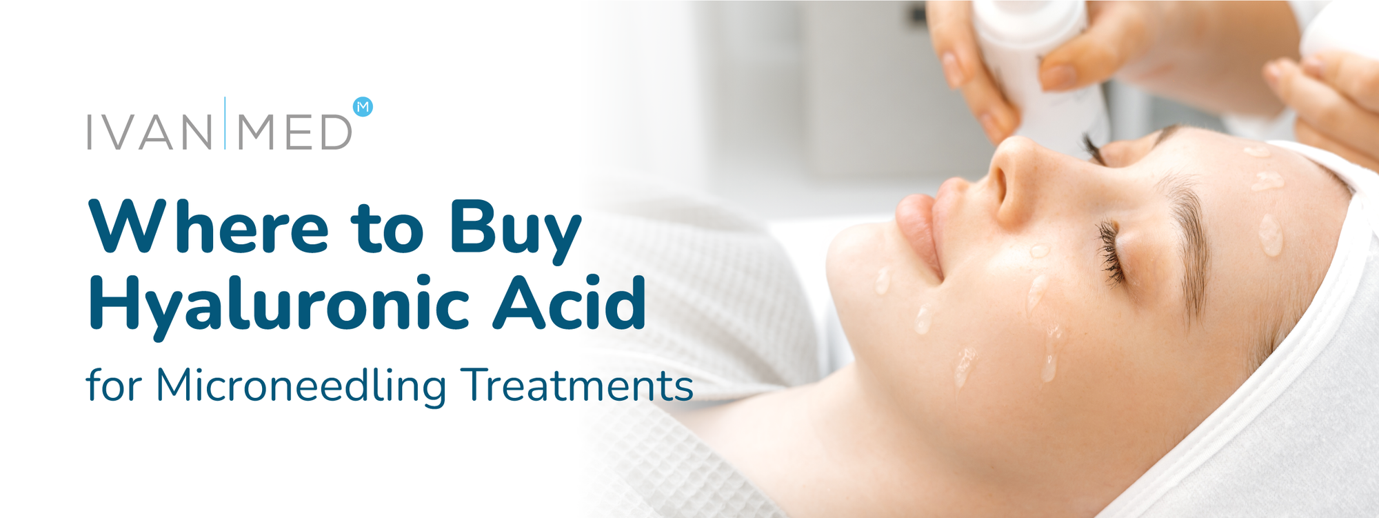 Microneedling Aftercare: Everything You Need to Know - IvanMed